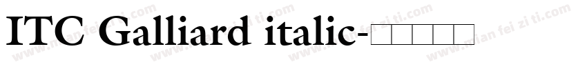 ITC Galliard italic字体转换